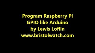 Program Raspberry Pi Like Arduino [upl. by Nwahsauq]