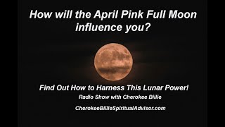 How will the April Pink Full Moon influence you [upl. by Sharman]