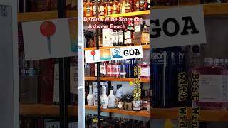 Best Wine Store 📍 Goa Ashvem Beach winestore alcoholingoa bestwine ashvembeach [upl. by Iborian]