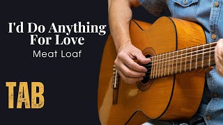 Id Do Anything For Love  Meat Loaf New Version  Fingerstyle Guitar Tutorial Tab [upl. by Llewxam]