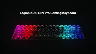 Lenovo Legion K510 Mini Pro Gaming Keyboard Product Tour [upl. by Brannon]