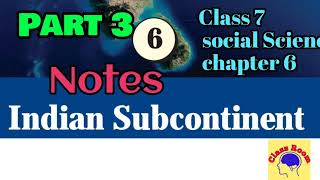 Class 7 social Science chapter 6 Indian Subcontinent part 3 [upl. by Shrier596]