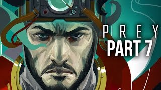 PREY Gameplay Walkthrough Part 7  TELEPATH Full Game [upl. by Yrreb773]