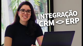 Integração CRM e ERP benefícios de unir as duas ferramentas [upl. by Nuawad]