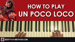 HOW TO PLAY  COCO  Un Poco Loco Piano Tutorial Lesson [upl. by Onirefes]