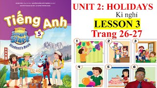 Tiếng Anh 5 MỚI smart start 5 Unit 2 Holidays Lesson 3 studentbook  Learn English with me [upl. by Jenine]