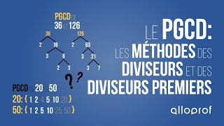 Le PGCD  les méthodes des diviseurs et des diviseurs premiers  Mathématiques  Alloprof [upl. by Eniawd]