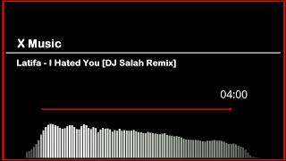 Latifa  I Hated You  كرهتك DJ Salah Remix [upl. by Isla]