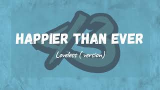 Karaoke  Lyrics  Happier than every  Loveless cover version [upl. by Freya]