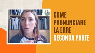 Come pronunciare la erre  seconda parte [upl. by Abrahams]