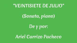 quotVeintisiete de julioquot Sonata piano [upl. by Annatnom]