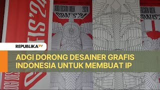 ADGI Dorong Desainer Grafis Indonesia untuk Membuat IP [upl. by Ranitta]