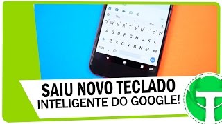 SAIU Teclado inteligente para substituir o Teclado do Google no Android [upl. by Alduino]