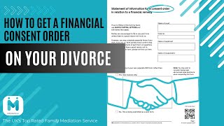 How to get a financial consent order on divorce UK [upl. by Zanlog]