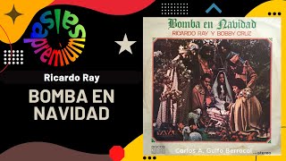 🔥BOMBA EN NAVIDAD por RICARDO RAY con BOBBY CRUZ  Salsa Premium [upl. by Steffi]