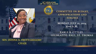 07222024  Committee on Budget Appropriations and Finance [upl. by Navetse]