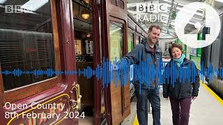 Open Country  BBC Radio 4 8th February 2024 [upl. by Angela]