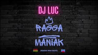 Dj LUC  Ragga Maniak 🇲🇺🇷🇪 [upl. by Aronoel]