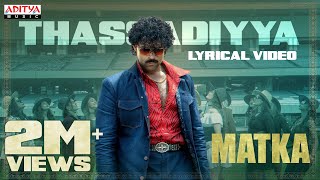 Thassadiyya Lyrical  Matka  Varun Tej  Karuna Kumar  Mano  Bhaskarabhatla  GV Prakash Kumar [upl. by Kimber]