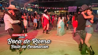 BAILE de Coronación en BOCA DE RIVERA Villanueva 2024 [upl. by Stefa]