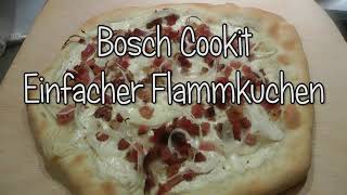 Einfacher Flammkuchen im Bosch Cookit  Test Teil 75  Bosch Cookit Rezepte [upl. by Nirac]