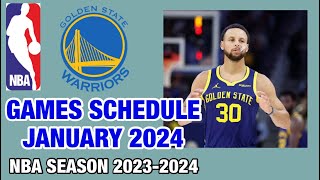 GOLDEN STATE WARRIORS GAMES SCHEDULE JANUARY 2024  NBA SEASON 202324 [upl. by Eidnalem]