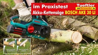 Bosch AKE30LI AkkuKettensäge im Praxistest [upl. by Tadashi]