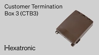 Hexatronic Customer Termination Box 3 [upl. by Eornom]