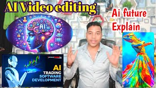 AI video editing Tool amp Ai trading tool Ai future Explain ❤️💥💥🤖 [upl. by Acimaj]