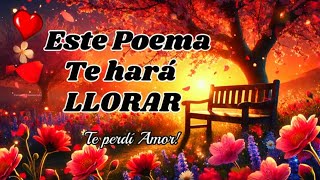 ESTE POEMA te hará llorar Para ti este hermoso mensaje de amor tu sonrisa el sol dorado [upl. by Kenneth]