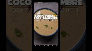 Soupe Pouletcocogingembre extrait de 1 Poulet 3 Repas [upl. by Anytsirhc]