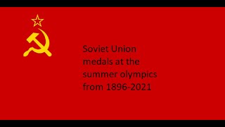 Former countries medals at the Summer olympics Soviet Union medals 18962021 [upl. by Neelyak]