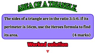 Thesidesofatriangleareintheratio356Ifitsperimeteris56cmfindtheareaMathematics [upl. by Fried958]