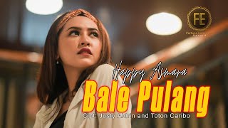 HAPPY ASMARA  BALE PULANG II  Official Music Video   Angin datang kasih kabar [upl. by Winwaloe]