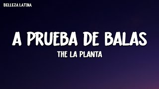 The La Planta  A Prueba De Balas Letra completa [upl. by Lleral]