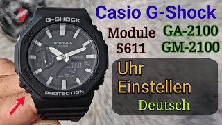 Casio GShock GA2100 GM2100 5611 Uhr Einstellen Deutsch Analog und Digital [upl. by Elvin]