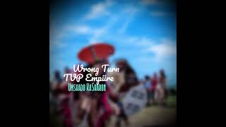 Wrong Turn x TVP Empiire  Umshado Ka Sharon [upl. by Noiram]