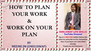 How to Plan your Work and Work on your Plan [upl. by Nady]