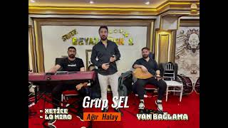 Grup Sel  Ağır Halay  Yan Bağlama [upl. by Christianity]