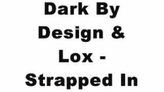 Dark By Design amp Lox  Strapped In Tidy Trax [upl. by Hahcim816]