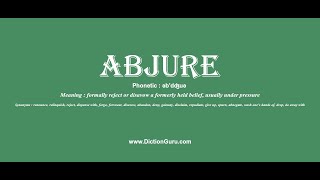 abjure How to pronounce abjure with Phonetic and Examples [upl. by Aniahs]