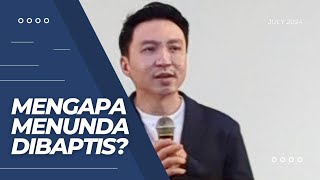 MENGAPA MENUNDA DI BAPTIS  Firman by Ev Gunarto [upl. by Ynobe]