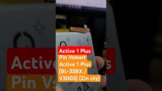 Pin Vsmart Active 1 Plus BL35BX  V3003 Zin cty pinvsmartactive1plus [upl. by Komara]