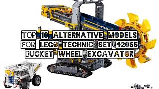 Top 10 Alternative Models for LEGO Technic Set 42055 Bucket Wheel Excavator [upl. by Leund]