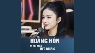 Hoàng Hôn  Út Nhị Mino Ft NVC Music [upl. by Selig]