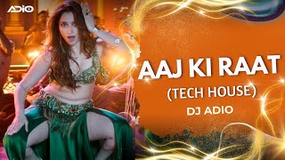 Aaj Ki Raat Tech House Mashup DJ ADIO  Street 2 [upl. by Chin123]