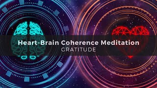 HeartBrain Coherence Meditation  Gratitude [upl. by Dnallor]