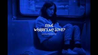 symlwheres my love sped upreverb [upl. by Verity]