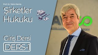 Ders 1  Şirketler Hukuku Giriş [upl. by Treboh]