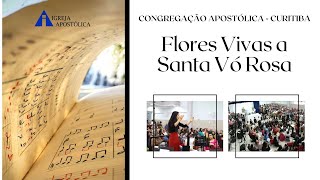 Flores Vivas a Santa Vó Rosa  IGREJA APOSTÓLICA [upl. by Brainard]